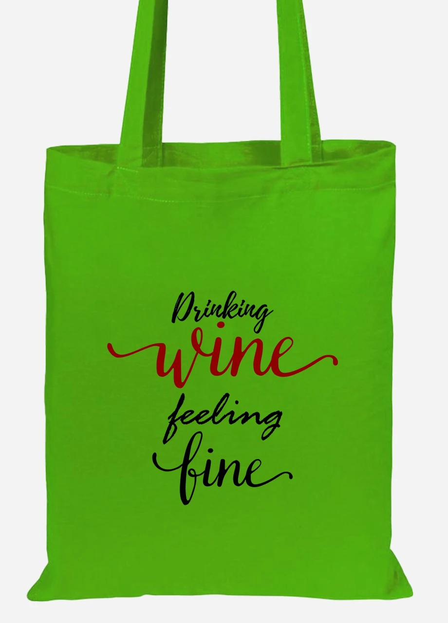 Еко-сумка шоппер Вино (Drinking wine, feeling fine) (92102-2612-LM) салатова MobiPrint Lite (256922755)