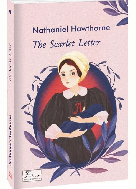 Книга The Scarlet Letter. Автор - Натаніель Готорн, Nathaniel Hawthorne ( ) (англ.) Folio (377949560)