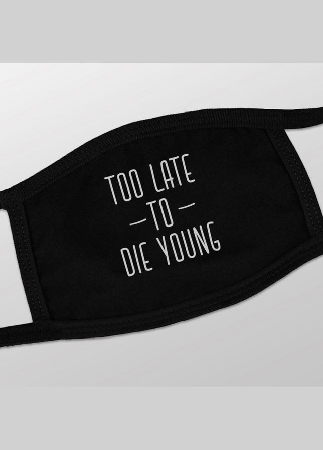 Маска захисна "Too late to die young", Black, англійська BeriDari (268035761)