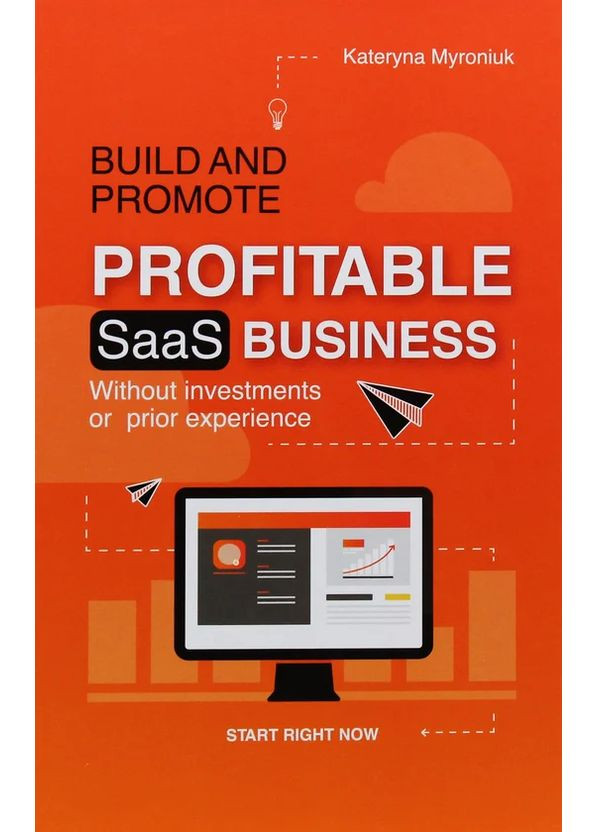 Build and promote profitable SaaS business Видавництво "Кінцевий бенефіціар" (370125112)