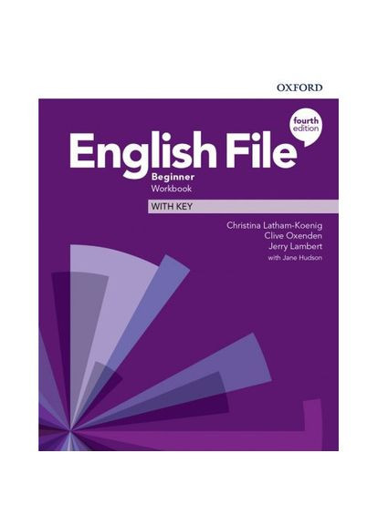 Рабочая тетрадь English File 4th Edition Beginner Workbook with Key Oxford (351586728)