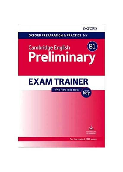 Підготовка до іспиту Preparation and Practice for Cambridge English B1 Preliminary Exam Trainer with Key Oxford (351586716)