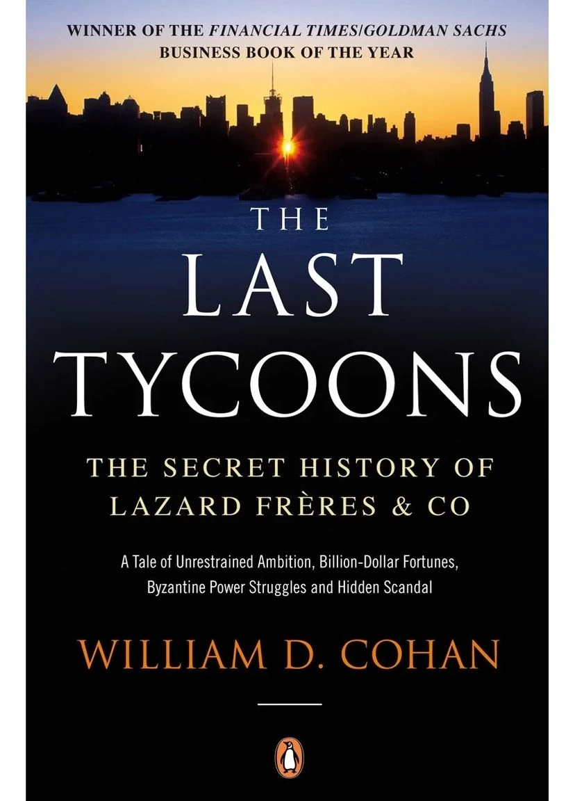 The Last Tycoons. The Secret History of Lazard Frères & Co. Penguin (370066820)