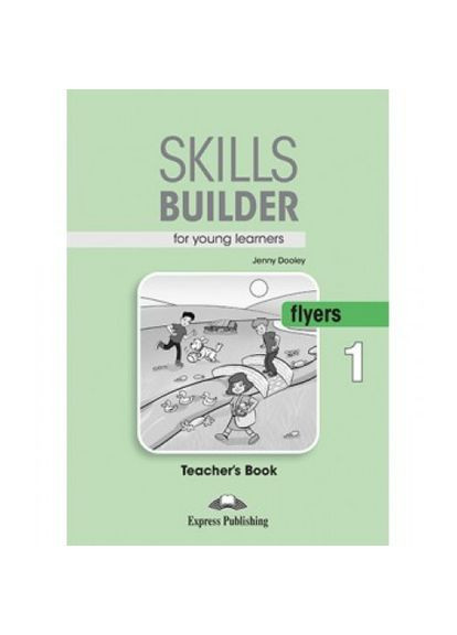Skills Builder Flyers 1 Format 2017 Teacher's Book Express Publishing (351586856)
