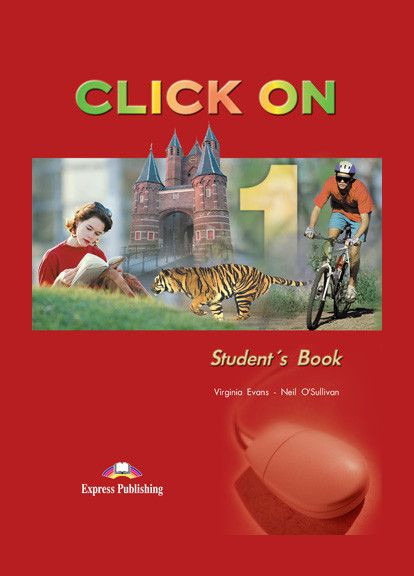 Учебник Click On 1 Student's Book Express Publishing (351586874)