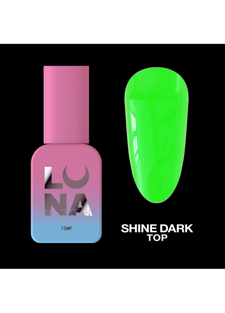 Топ для гель-лаку, що світиться у темряві Top Shine Dark Green 13ml Luna (372688770)