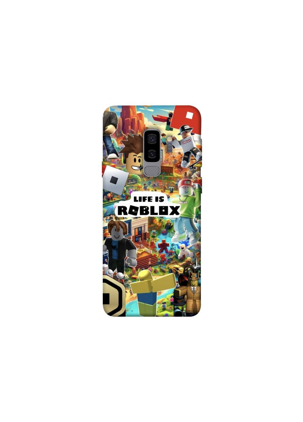 Чехол на Samsung Galaxy S9+ Life is Roblox Frontalka (354688009)