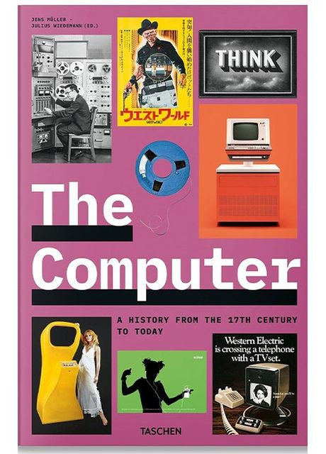 Книга The Computer. A History from the 17th Century to Today (9783836573344) Taschen (364656021)