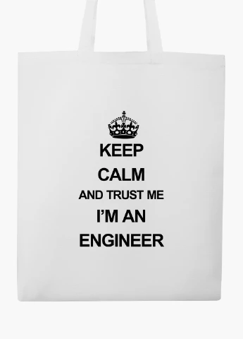 Эко сумка шоппер белая Инженер (Keep Calm and trust me i'm an engineer) (9227-2008-WT2) Еко сумка шоппер біла 41*35 см MobiPrint (219151260)