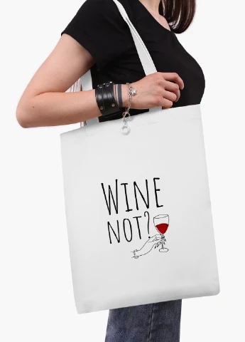 Эко сумка шоппер белая Вино (Wine not?) (9227-2615-WT2) Еко сумка шоппер біла 41*35 см MobiPrint (219151170)