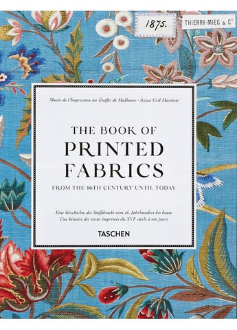 Книга The Book of Printed Fabrics. From the 16th century until today (9783836562768) Taschen (364654390)