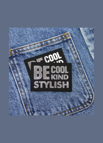 Нашивка "Be cool kind stylish" чорного кольору (4519) No Brand (335810972)