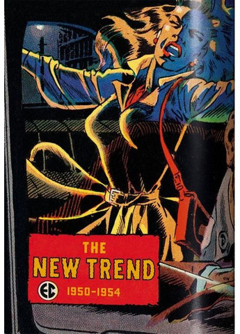 Книга EC Comics. The Complete New Trend Covers 1950-54. 45th Ed. (9783836597944) Taschen (369975081)