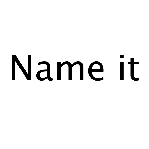 Name it