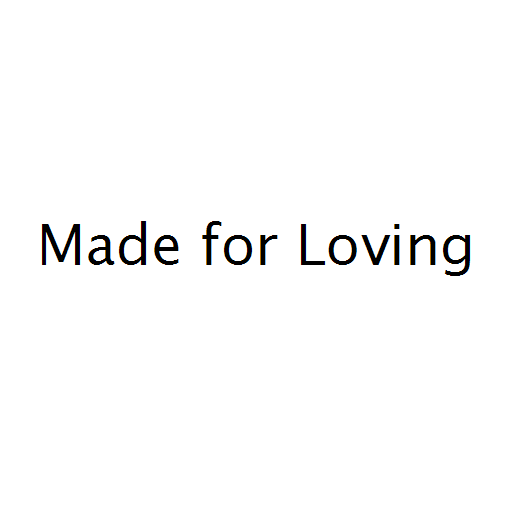 Made for Loving