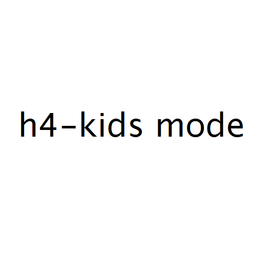 h4-kids mode