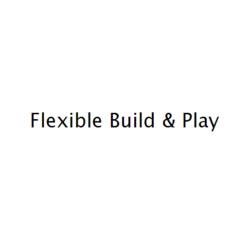 Flexible Build & Play