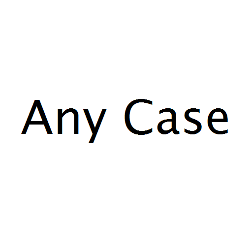 Any Case