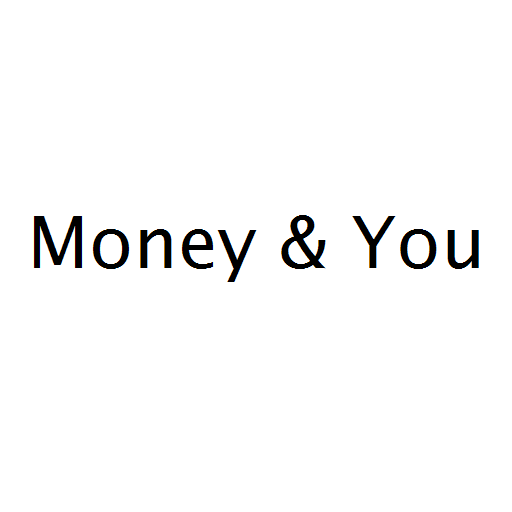 Money & You