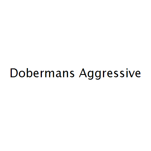 Dobermans Aggressive