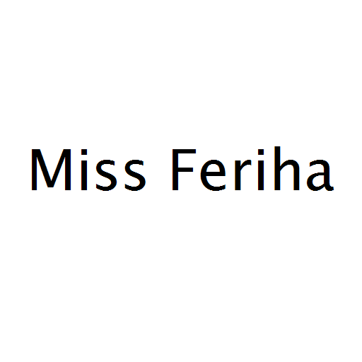 Miss Feriha