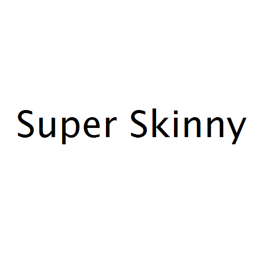 Super Skinny