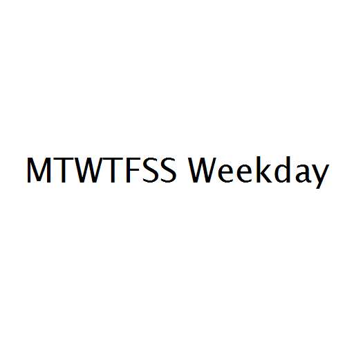 MTWTFSS Weekday