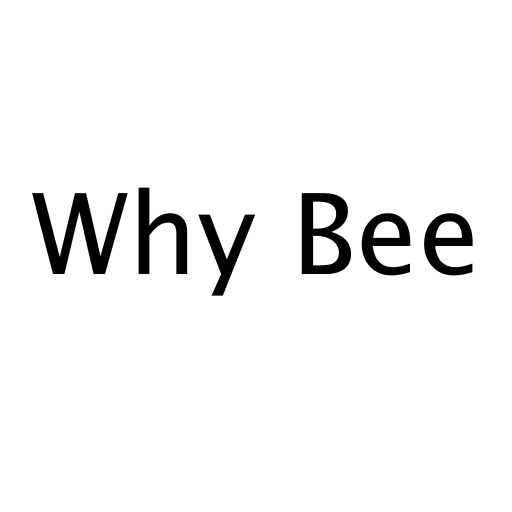 Why Bee