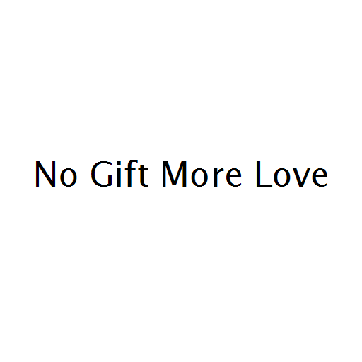 No Gift More Love