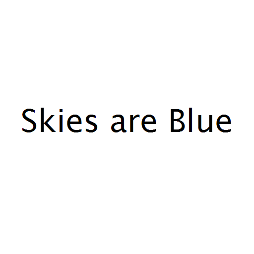 Skies are Blue