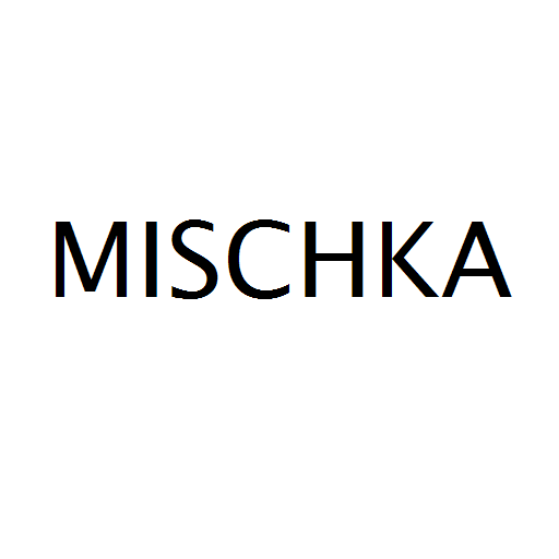 MISCHKA