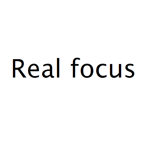 Real focus
