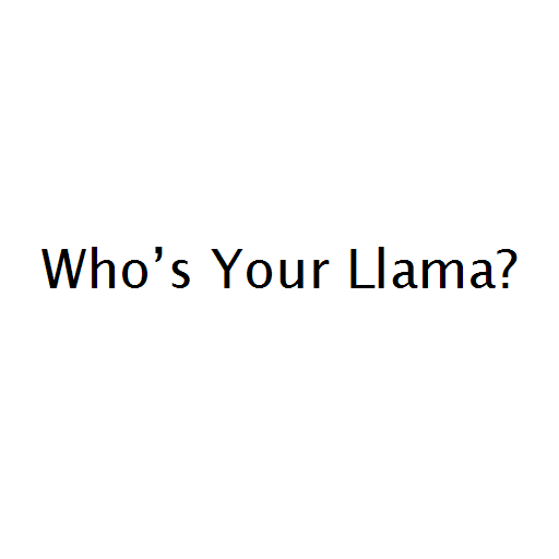 Who’s Your Llama?
