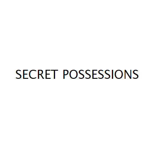 SECRET POSSESSIONS