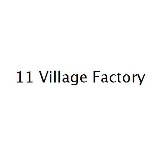 11 Village Factory