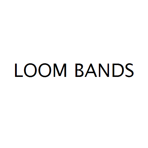 LOOM BANDS