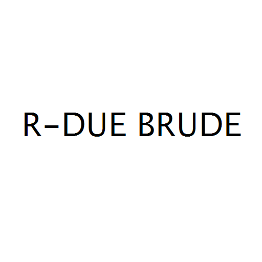 R-DUE BRUDE