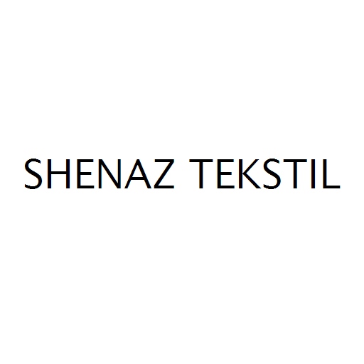 SHENAZ TEKSTIL