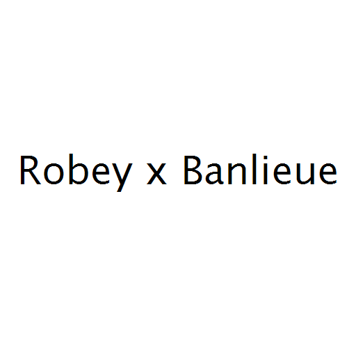Robey x Banlieue