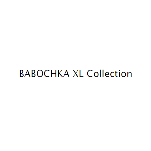 BABOCHKA XL Collection