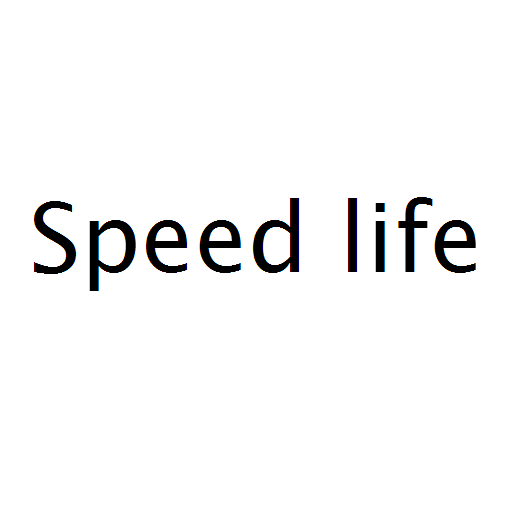 Speed life