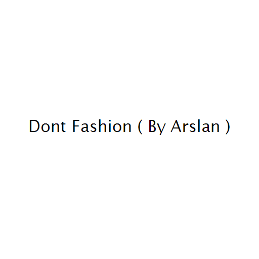 Dont Fashion ( By Arslan )