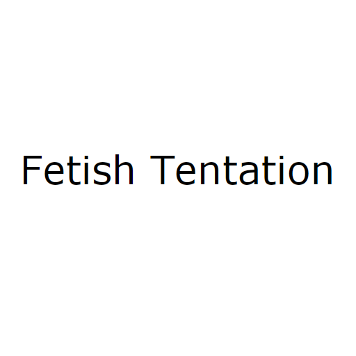 Fetish Tentation