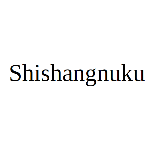 Shishangnuku