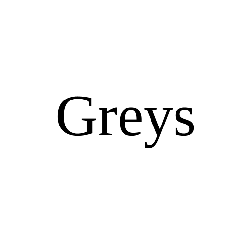 Greys