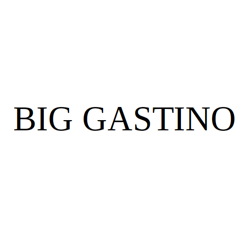 BIG GASTINO