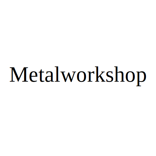 Metalworkshop