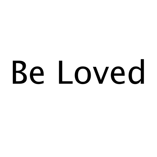 Be Loved