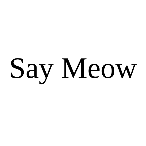 Say Meow