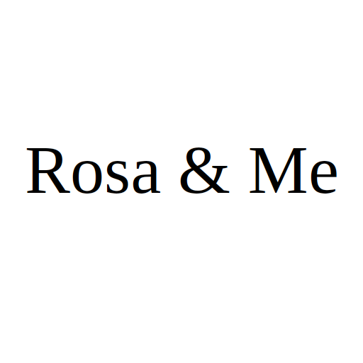 Rosa & Me